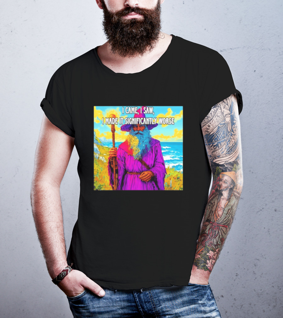 I Came I Saw I Made It Significantly Worse Wizard Robe And Staff T-Shirt