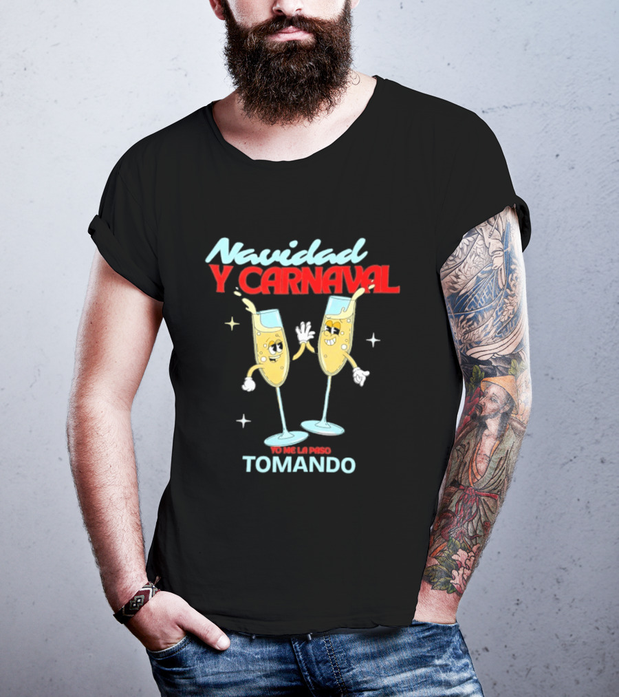 Navidad Y Carnaval Yo Me La Paso Tomando Two Toasting Champagne Glasses T-Shirt