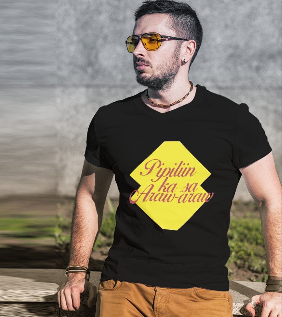 Pipiliin Ka Sa Araw Araw Ben&Ben OPM Filipino Music Merch T-Shirt