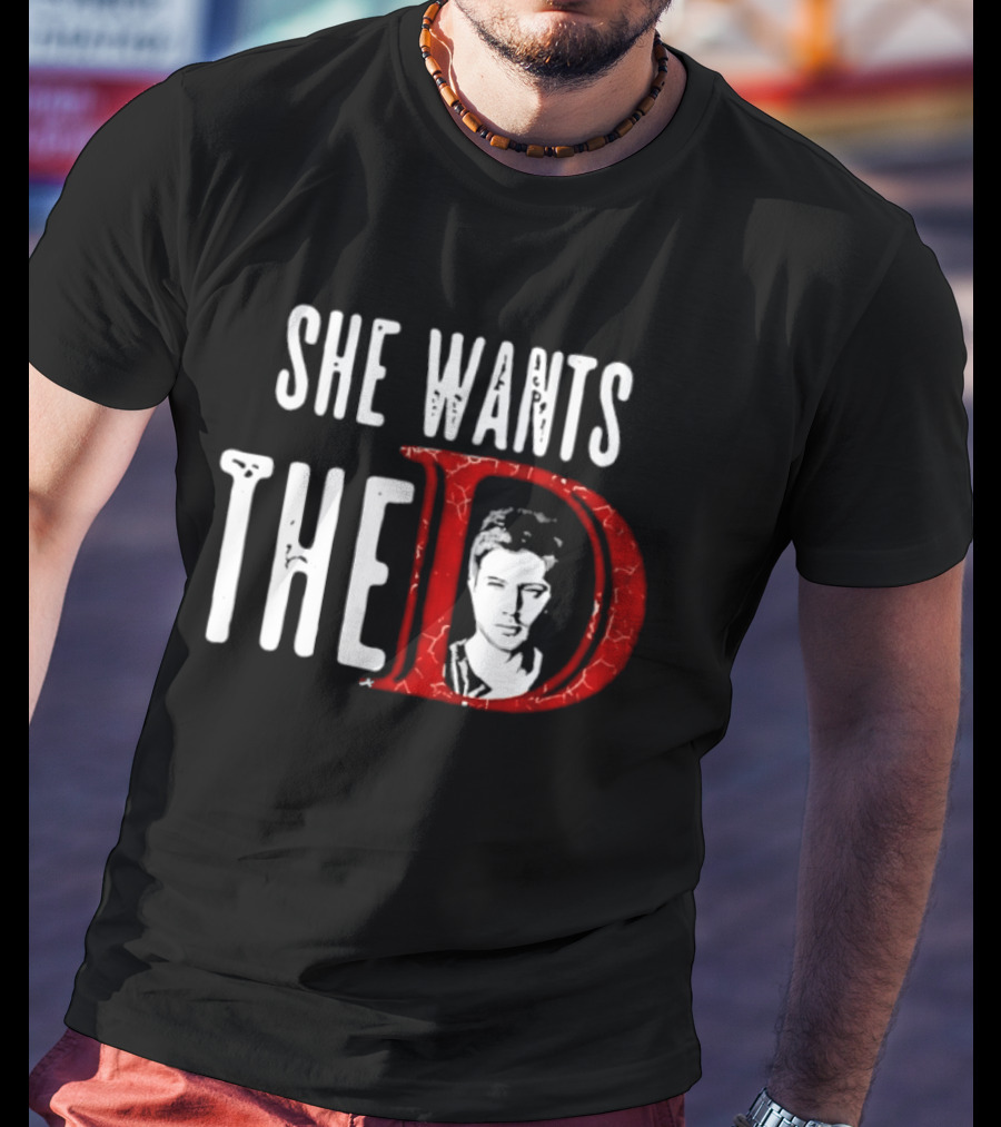 She Wants The D Jensen Ackles Supernatural T-Shirt