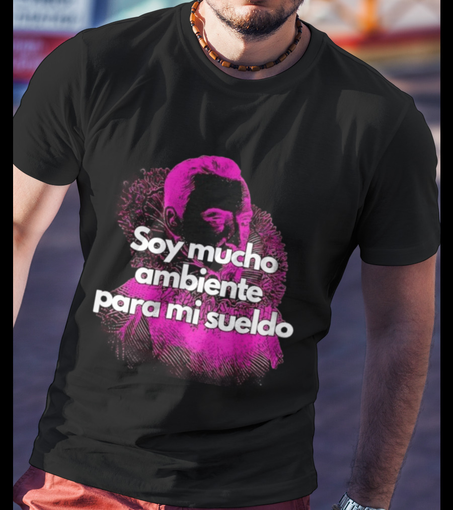 Soy Mucho Ambiente Para Mi Sueldo Retro Pop T-Shirt