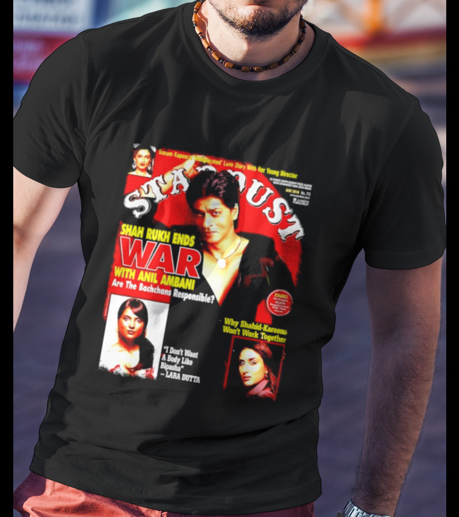 Stardust Magazine May 2010 Shah Rukh Khan Anil Ambani War Are Bachchans Responsible Sonam Kapoor Lara Dutta Interview T-Shirt