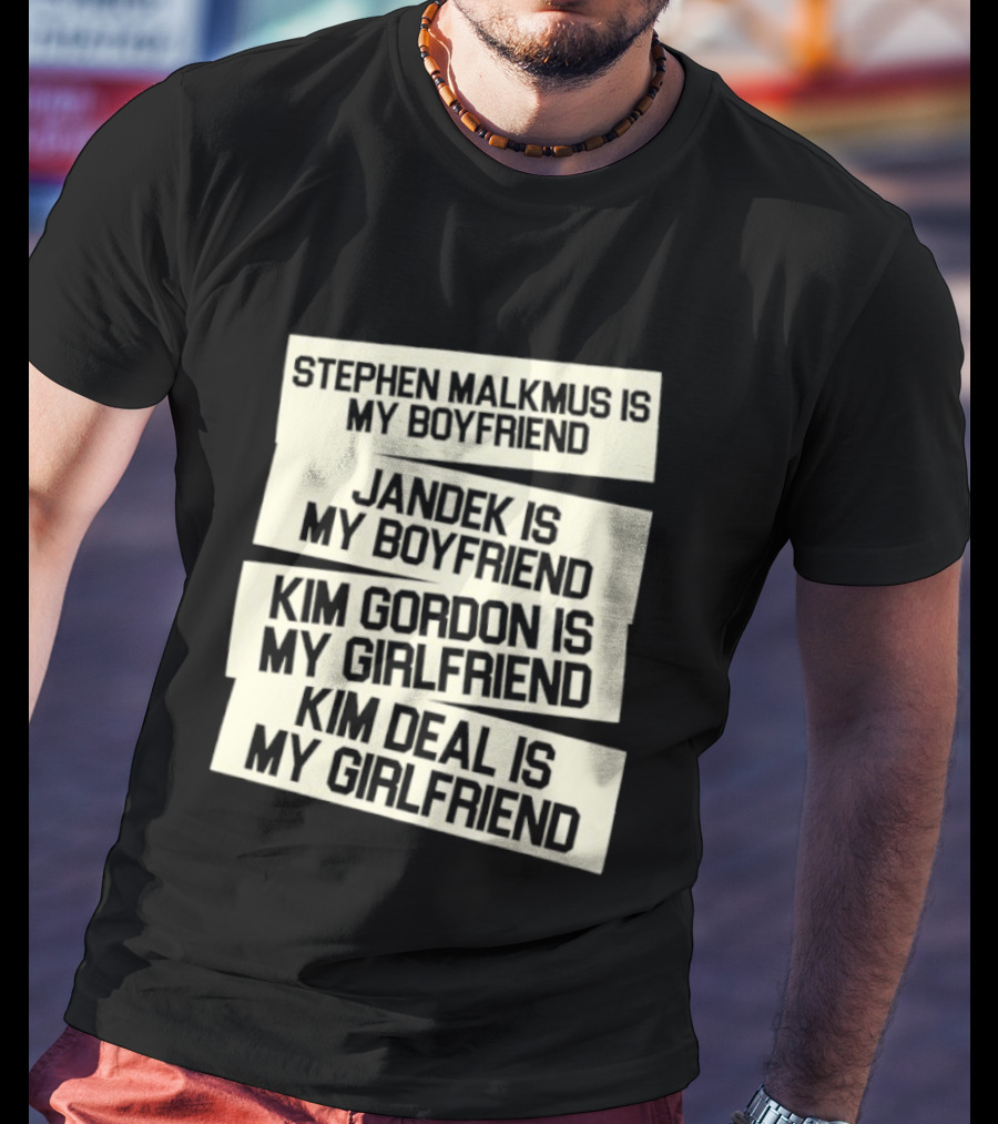 Stephen Malkmus Jandek Kim Gordon Kim Deal Is My Boyfriend Girlfriend T-Shirt