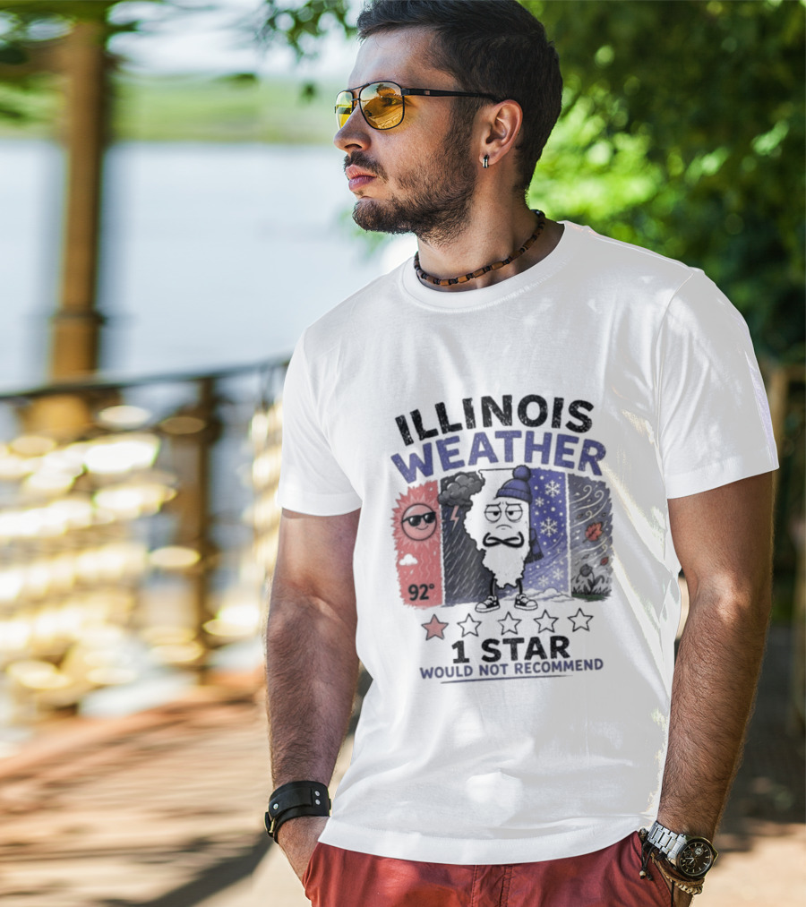Illinois Weather 92 Degrees 1 Star Would Not Recommend T-Shirt