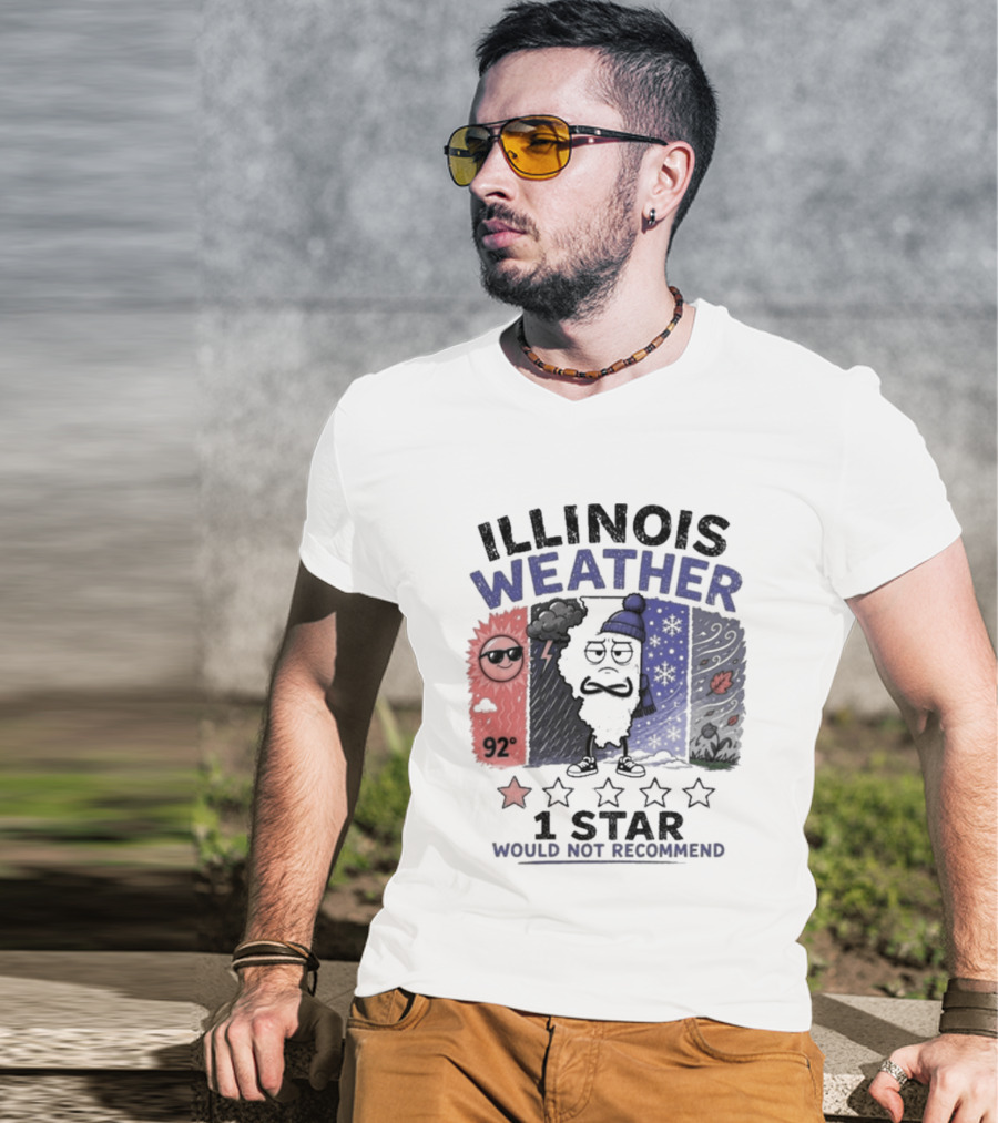 Illinois Weather 92 Degrees 1 Star Would Not Recommend T-Shirt