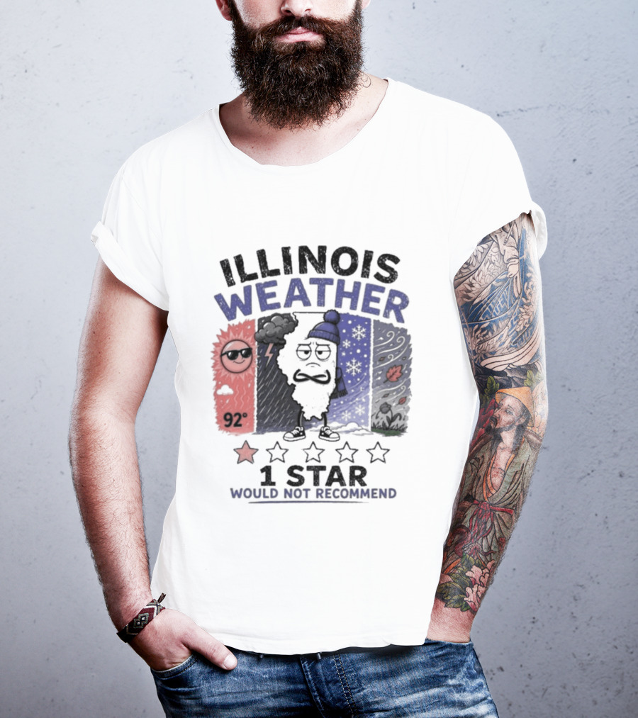 Illinois Weather 92 Degrees 1 Star Would Not Recommend T-Shirt