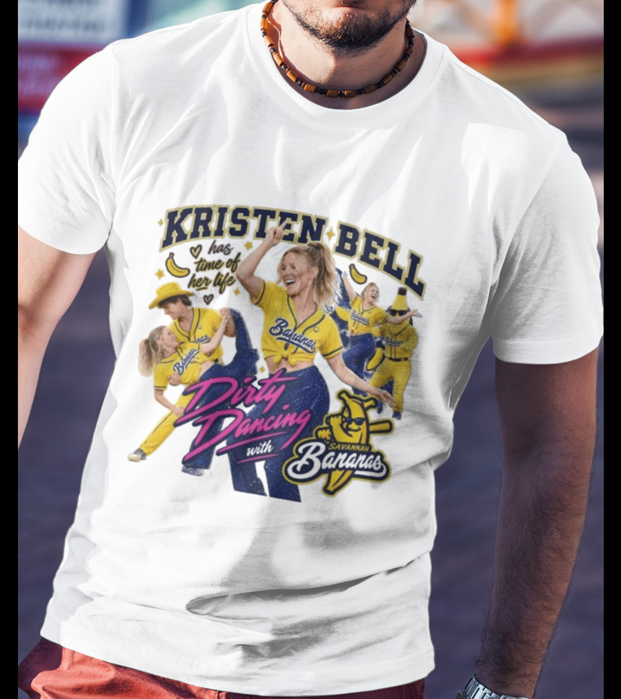 Kristen Bell Has Time Of Her Life Dirty Dancing With Savannah Bananas T-Shirt