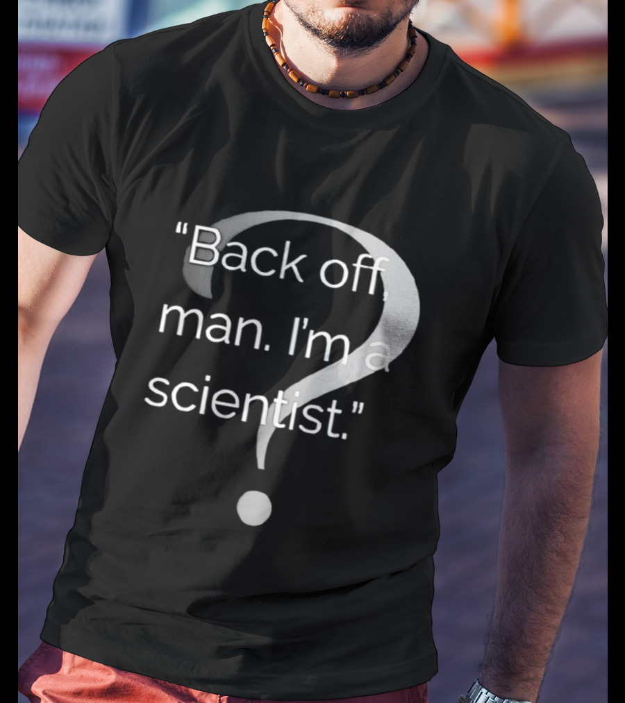 Back Off Man I'm A Scientist Ghostbusters T-Shirt