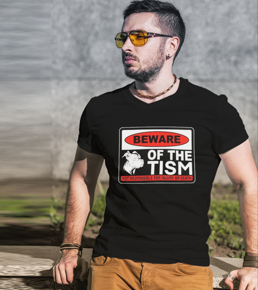 Beware Of The Tism Not Responsible For Injury Or Death Dog Warning Sign T-Shirt
