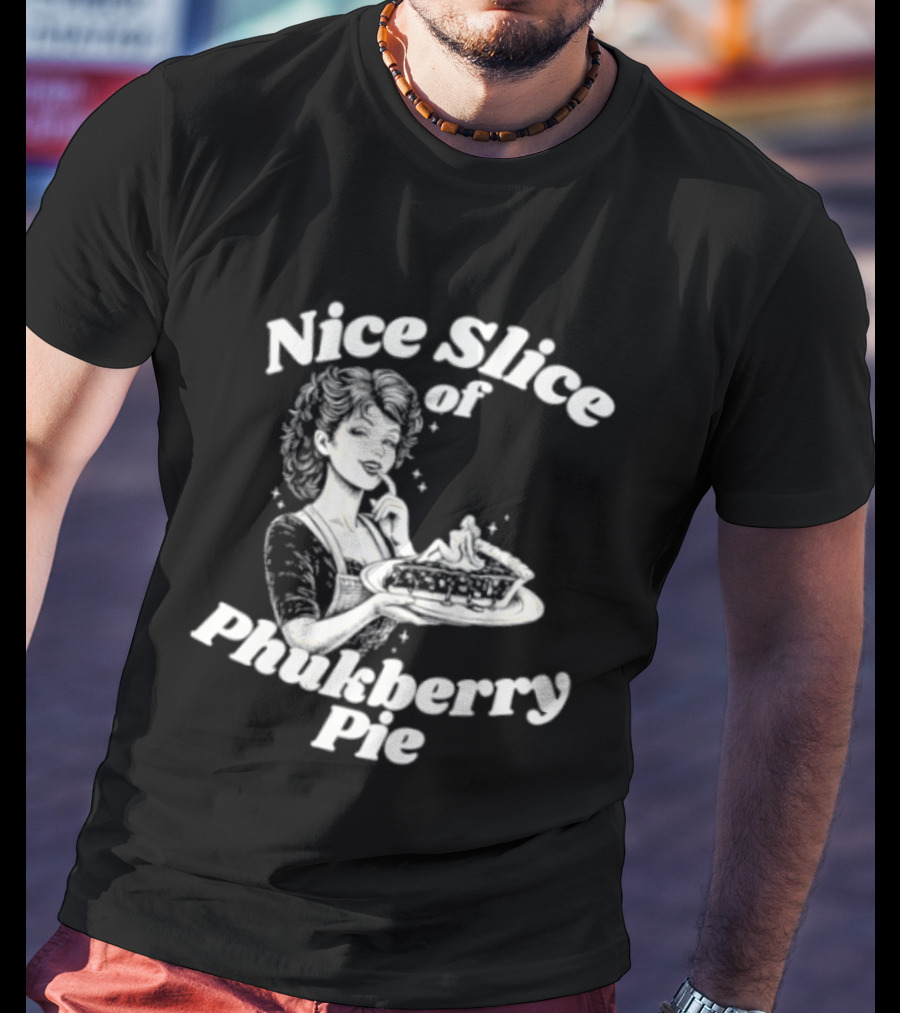 Nice Slice Of Phukberry Pie Pin Up Girl T-Shirt