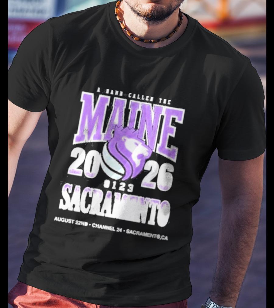 A Band Called The Maine 2026 Sacramento Event Lion And Basketball August 22 Channel 24 T-Shirt