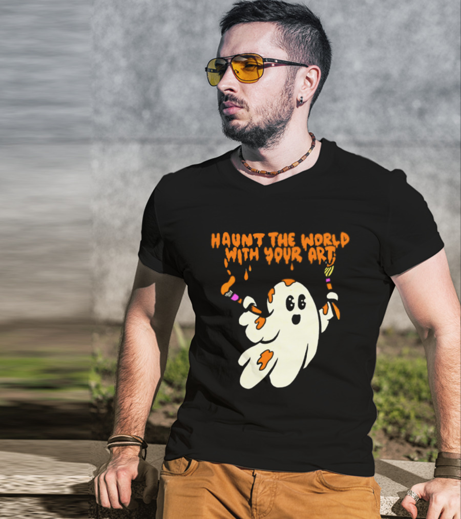 Haunt The World With Your Art Ghost Creativity Brushes T-Shirt