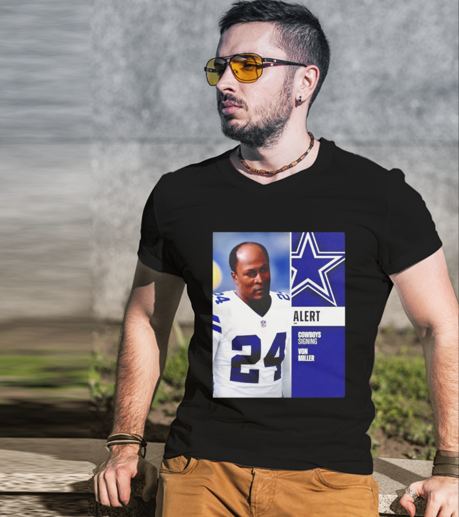 Cowboys Signing Alert Von Miller NFL 24 Dallas Star T-Shirt
