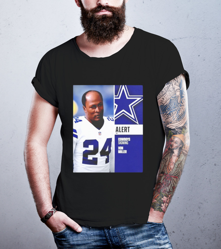 Cowboys Signing Alert Von Miller NFL 24 Dallas Star T-Shirt