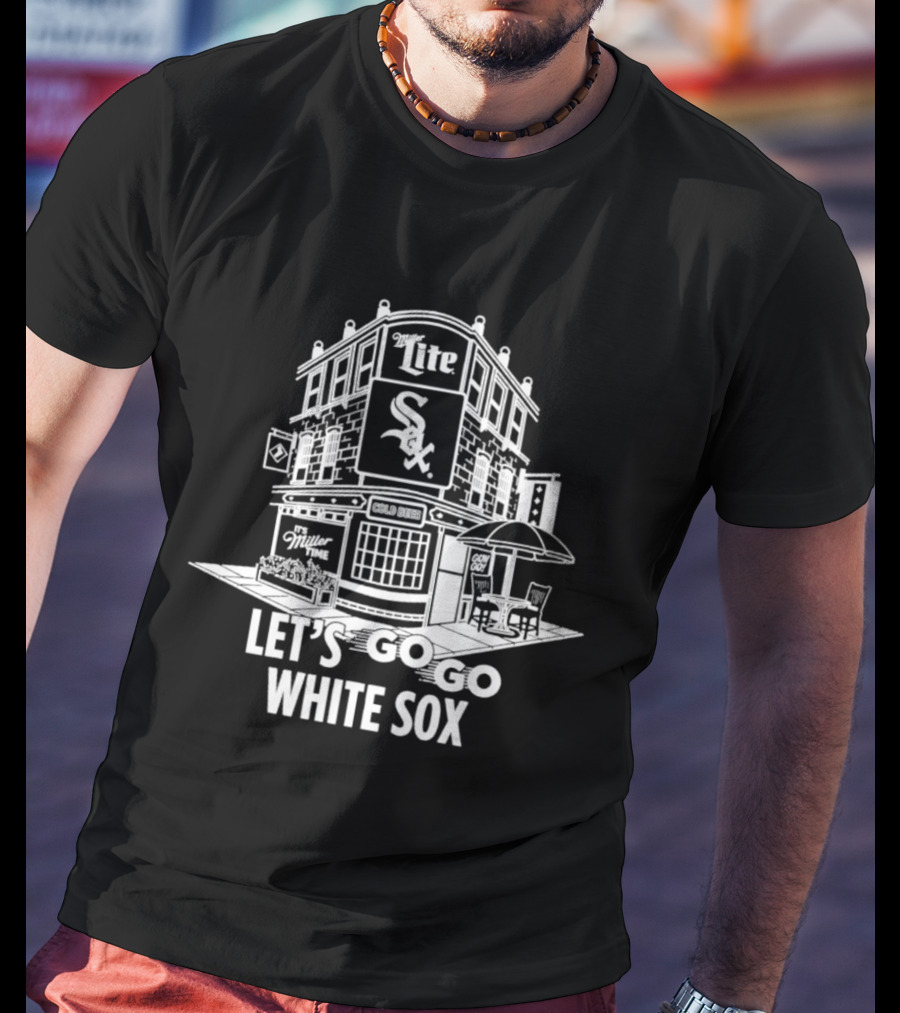 Let's Go White Sox Miller Lite Bar T-Shirt