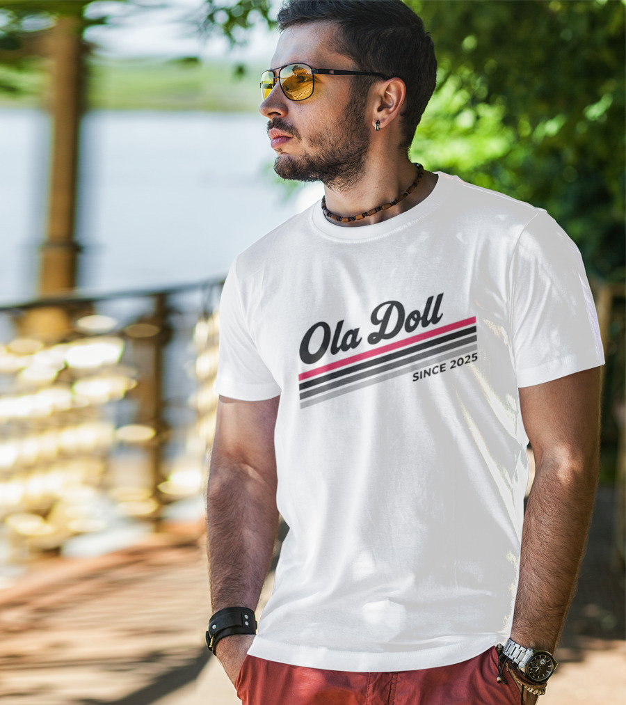 Ola Doll Since 2025 Fashion Trend T-Shirt