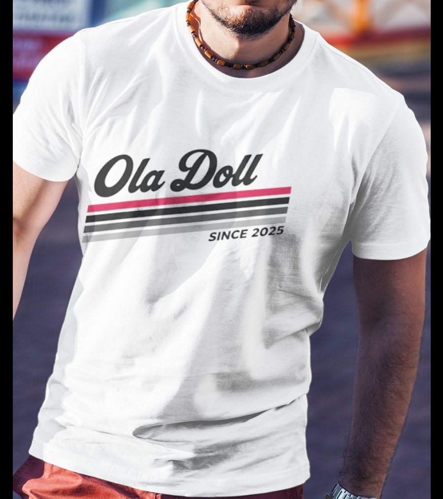 Ola Doll Since 2025 Fashion Trend T-Shirt