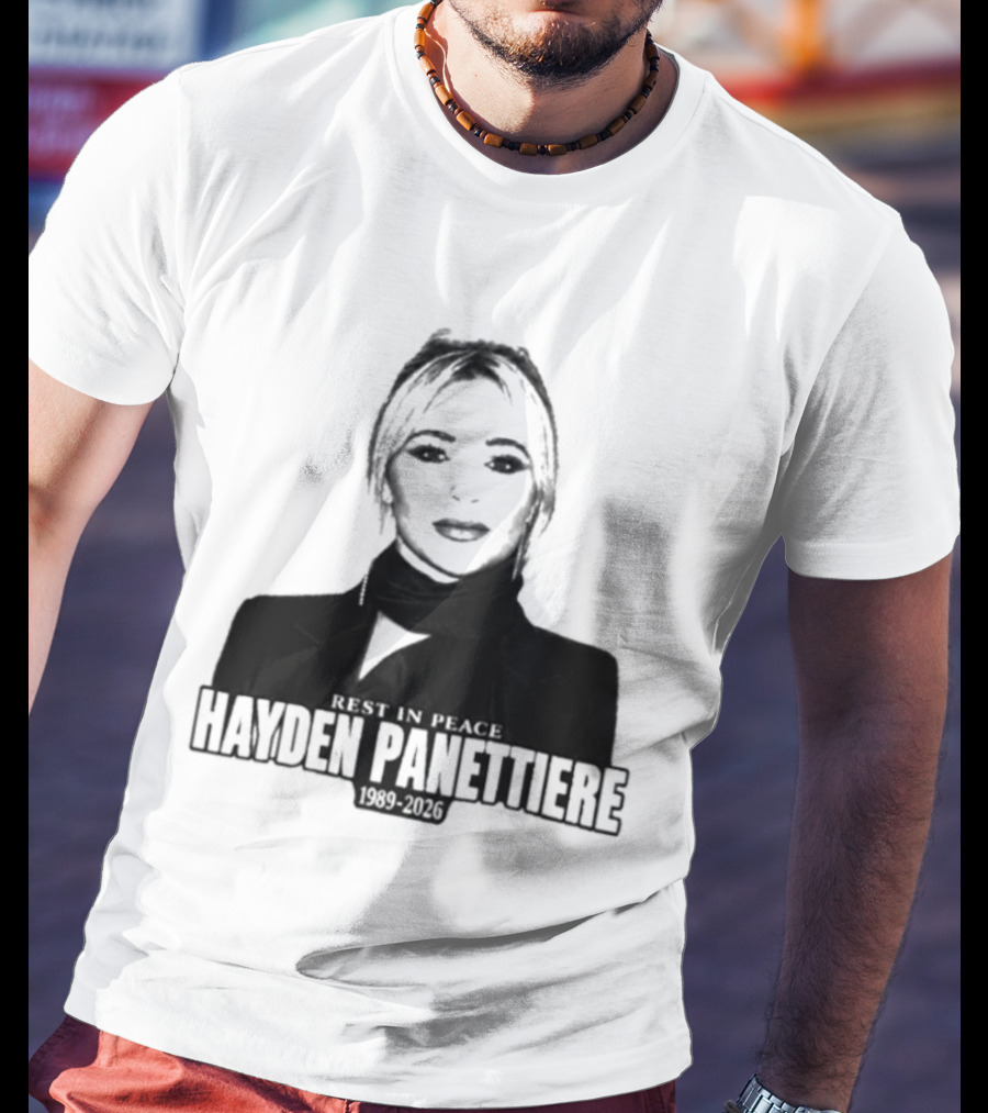 Rest In Peace Hayden Panettiere 1989 2026 T-Shirt