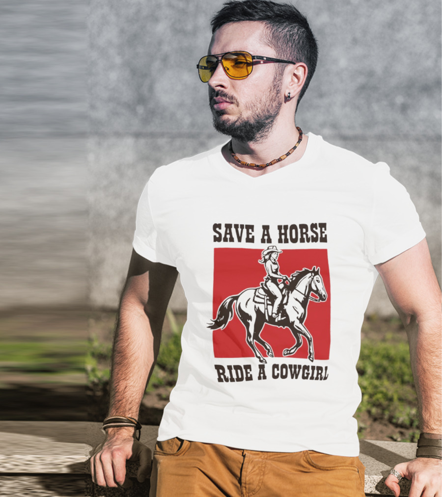 Save A Horse Ride A Cowgirl Western Country Cowboy T-Shirt