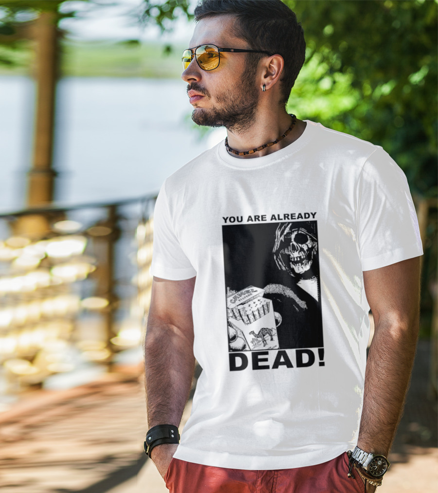 You Are Already Dead Camel Filters Grim Reaper Smoking T-Shirt