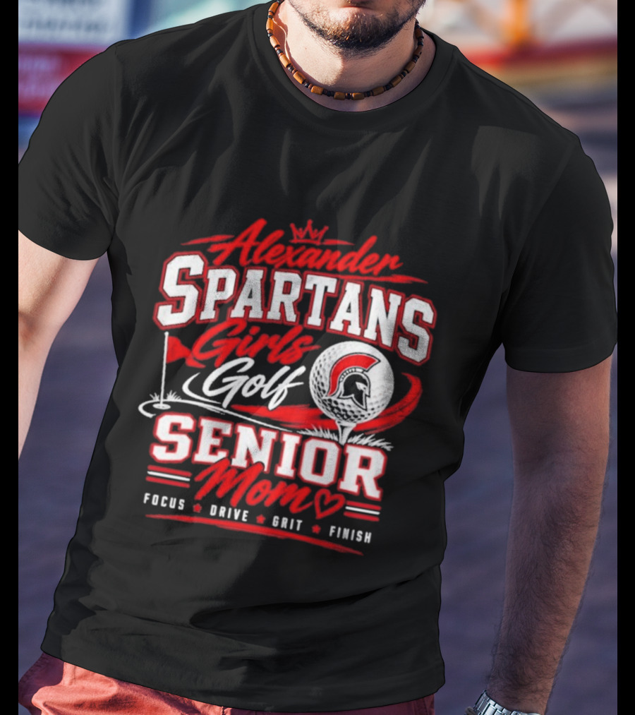 Alexander Spartans Girls Golf Senior Mom Focus Drive Grit Finish T-Shirt