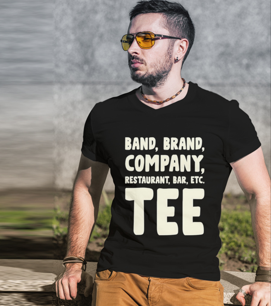 Band Brand Company Restaurant Bar Etc T-Shirt