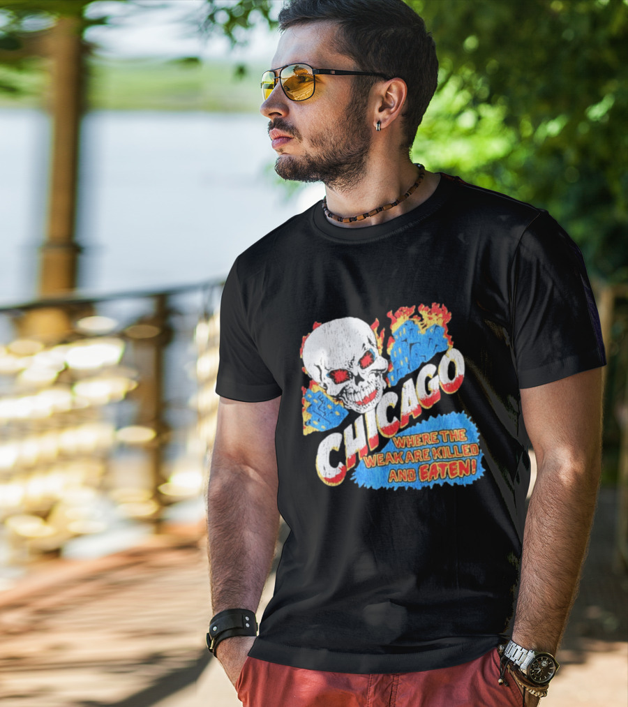 Chicago Skull Graphic Where The Weak Are Killed And Eaten T-Shirt