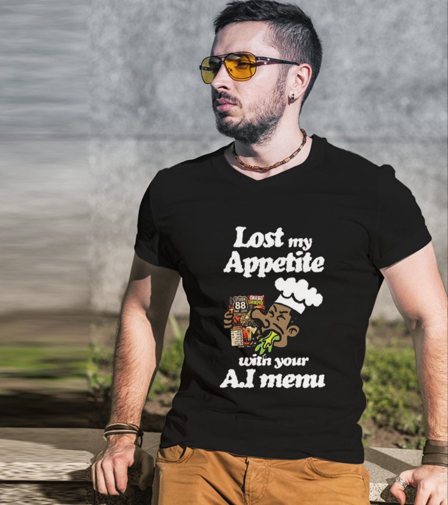 Lost My Appetite With Your AI Menu Chef Cartoon T-Shirt
