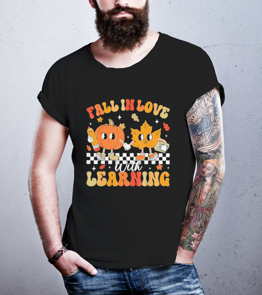 Fall In Love With Learning Pumpkin And Leaf Teacher T-Shirt