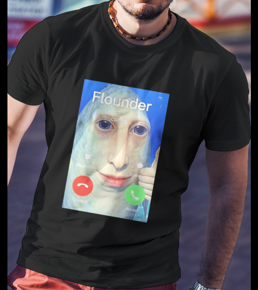 Flounder Calling Meme Decline Accept Remind Me Message T-Shirt