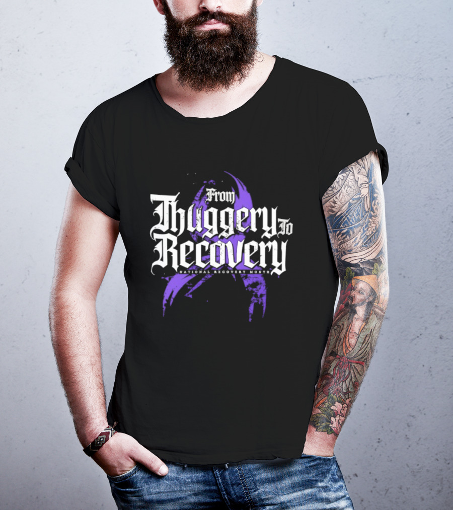From Thuggery To Recovery National Recovery Month Purple Ribbon T-Shirt