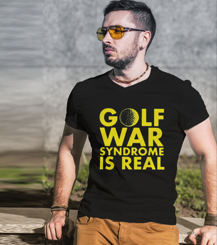 Golf War Syndrome Is Real Golf Ball Lettering T-Shirt