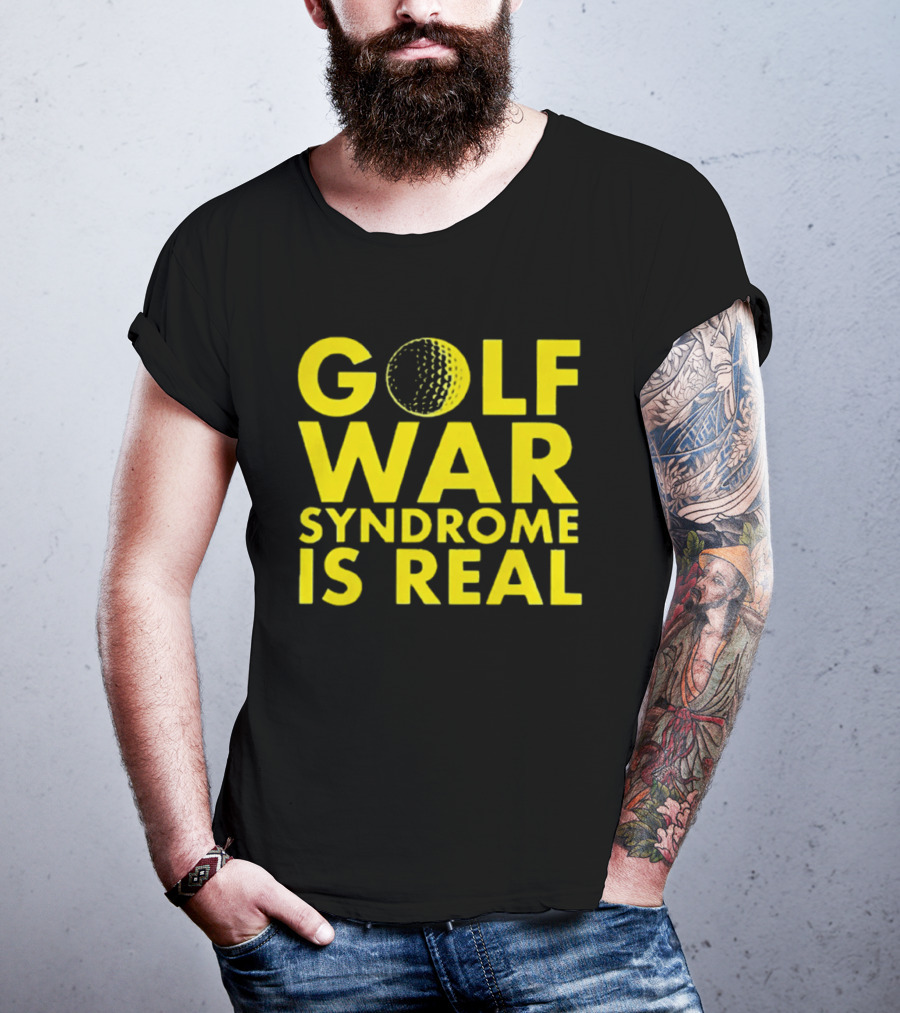 Golf War Syndrome Is Real Golf Ball Lettering T-Shirt