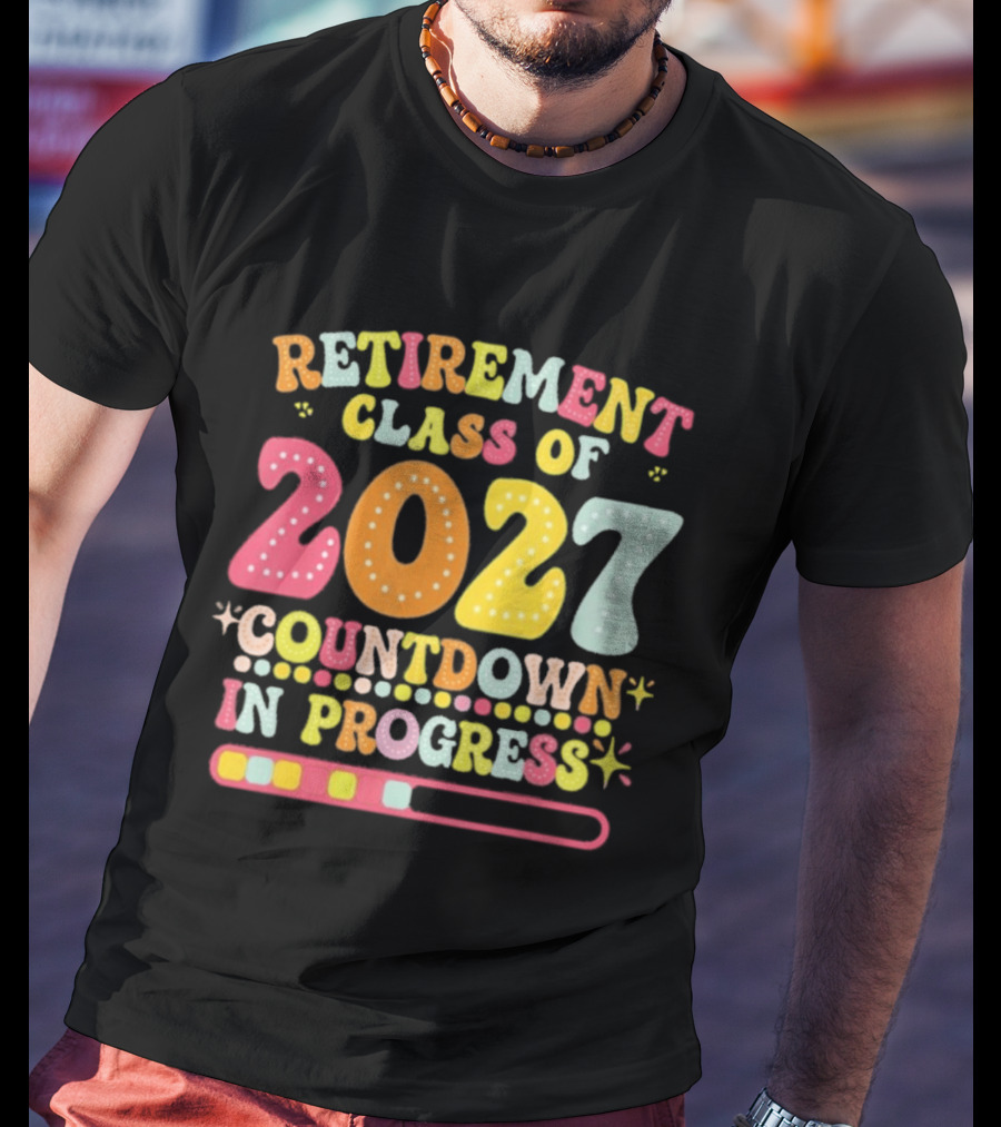 Colorful Retirement Class Of 2027 Countdown In Progress T-Shirt