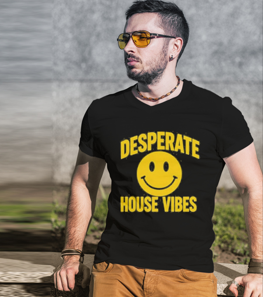 Desperate House Vibes Smiley Face T-Shirt