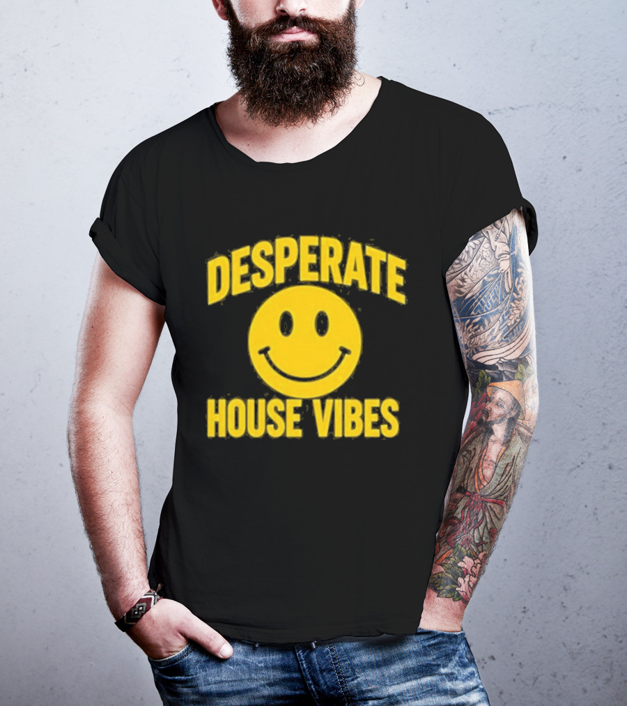 Desperate House Vibes Smiley Face T-Shirt
