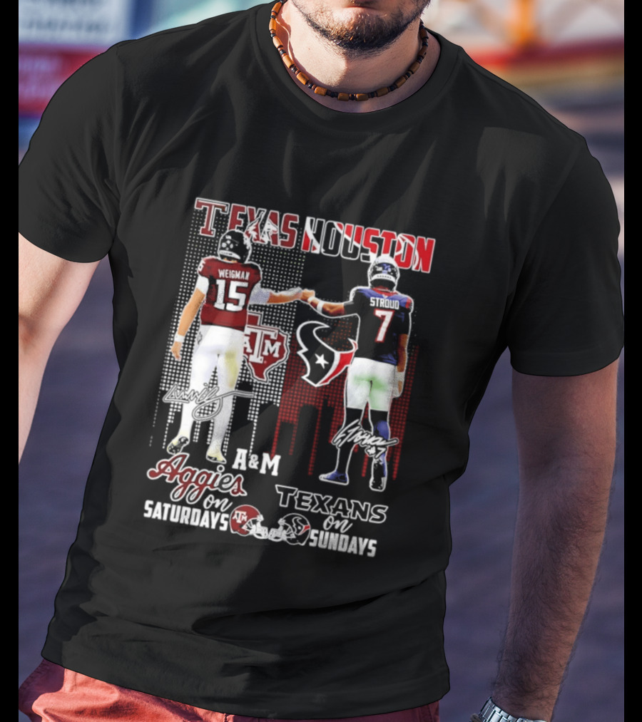 Texas A&M Aggies Weigman And Houston Texans Stroud Skyline Signatures For Saturdays And Sundays T-Shirt