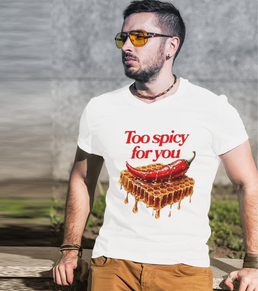 Too Spicy For You Honey Chili Honeycomb T-Shirt