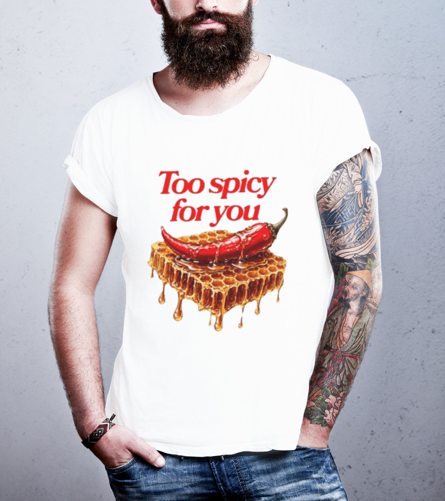 Too Spicy For You Honey Chili Honeycomb T-Shirt