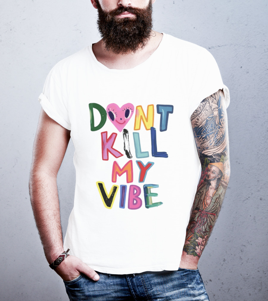 Don't Kill My Vibe Heart Alien Positive Vibes Colorful T-Shirt