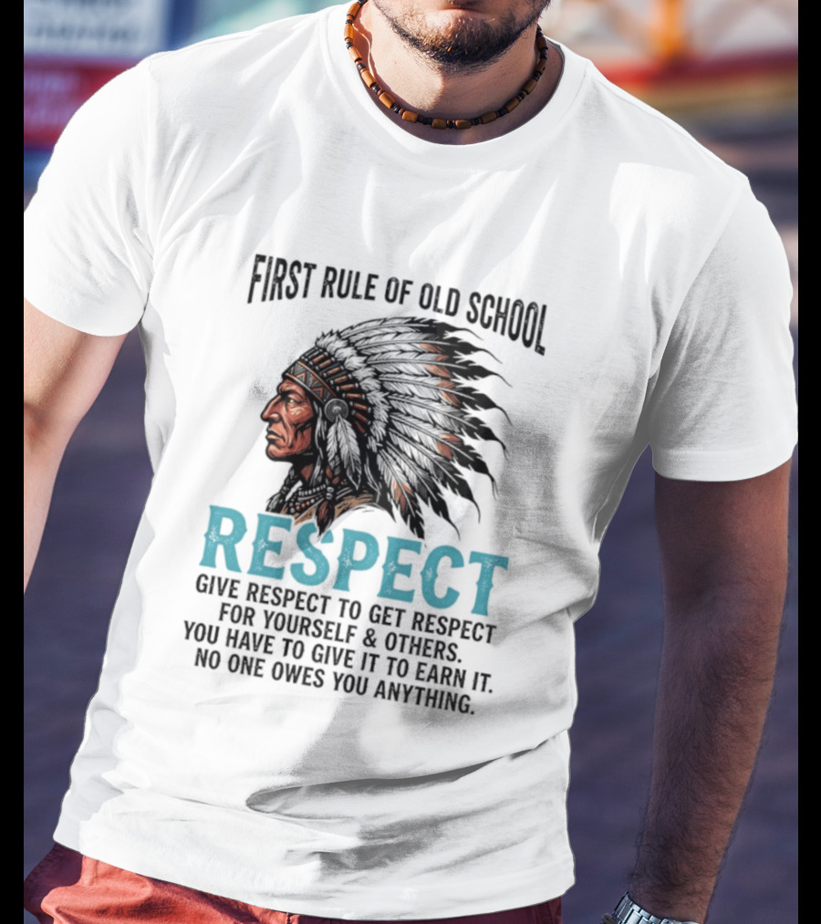 First Rule Of Old School Respect Give Respect For Yourself Others No One Owes You Anything T-Shirt