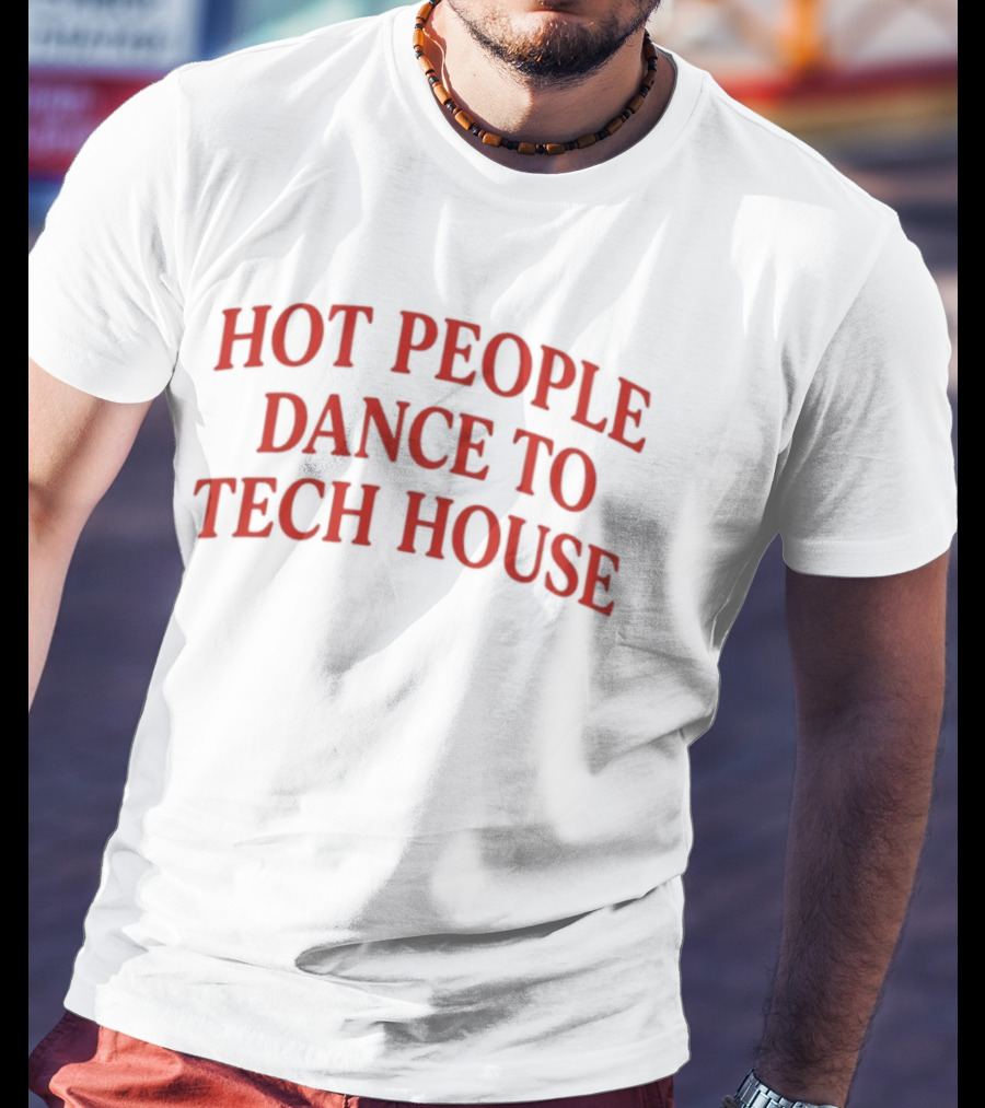 Hot People Dance To Tech House Bold Red T-Shirt