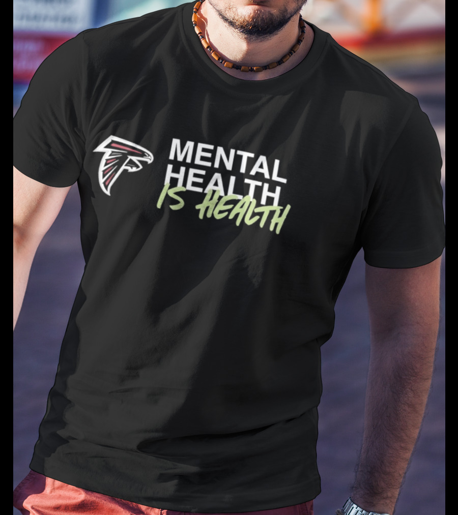 Atlanta Falcons Mental Health Is Health 2026 T-Shirt