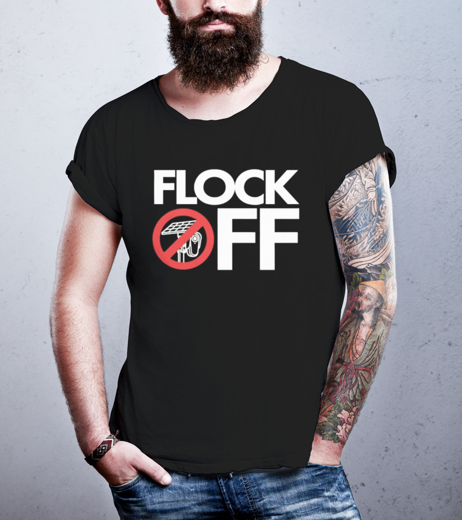Flock Off Surveillance Camera Anti Surveillance T-Shirt