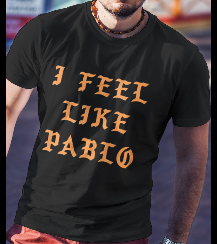 I Feel Like Pablo Pledgescobar Bold Orange Gothic T-Shirt