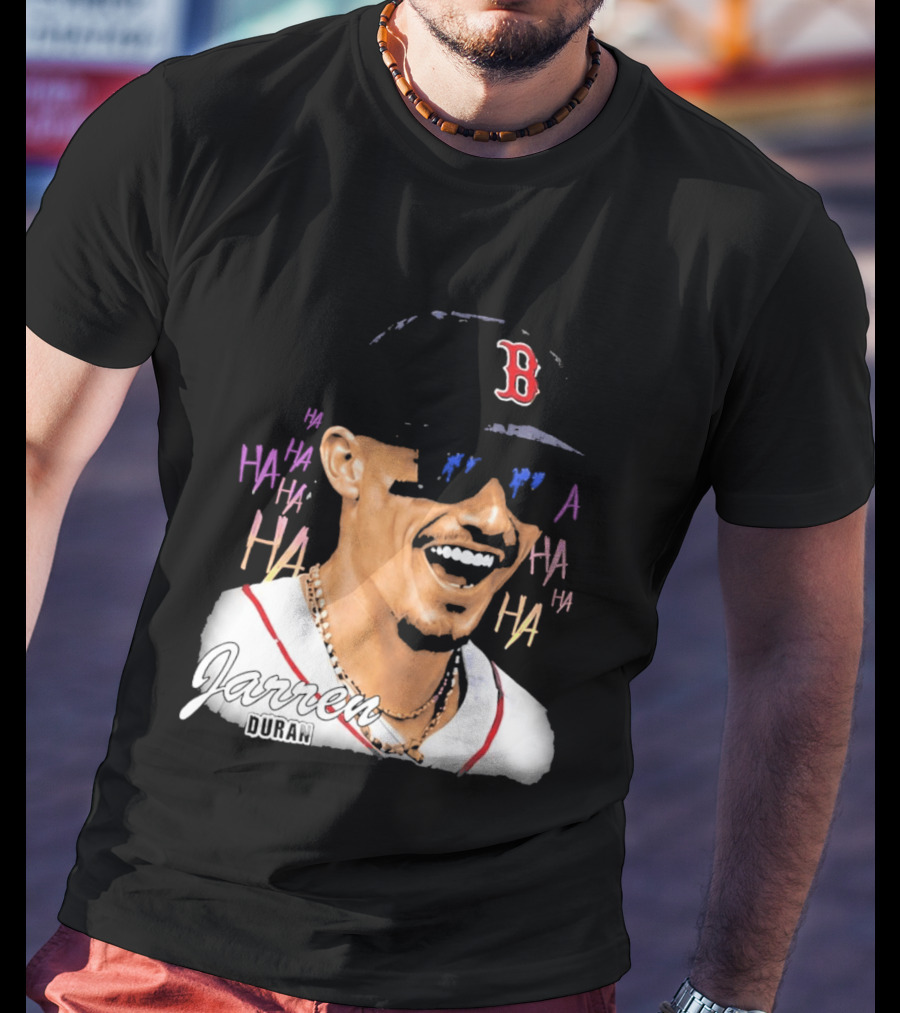 Jarren Duran They Laughed I Kept Going Boston Baseball Humor T-Shirt