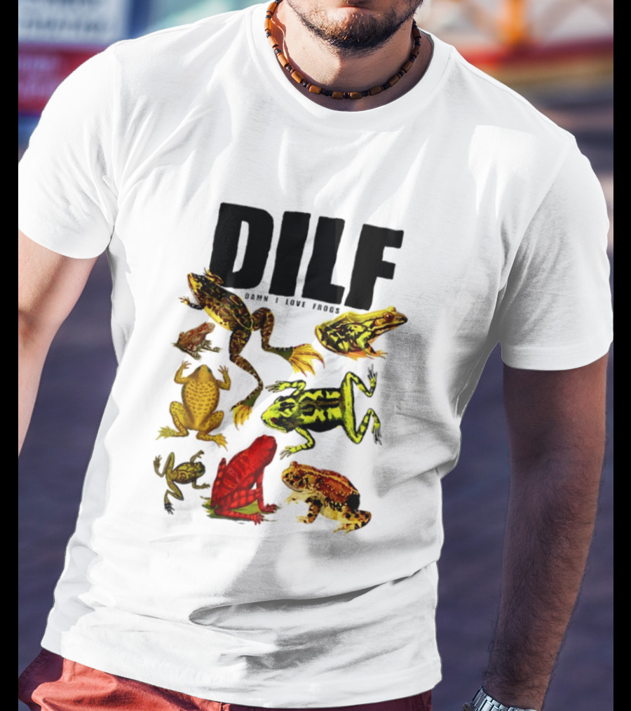 DILF Damn I Love Frogs Frog Lover Amphibian Collection T-Shirt