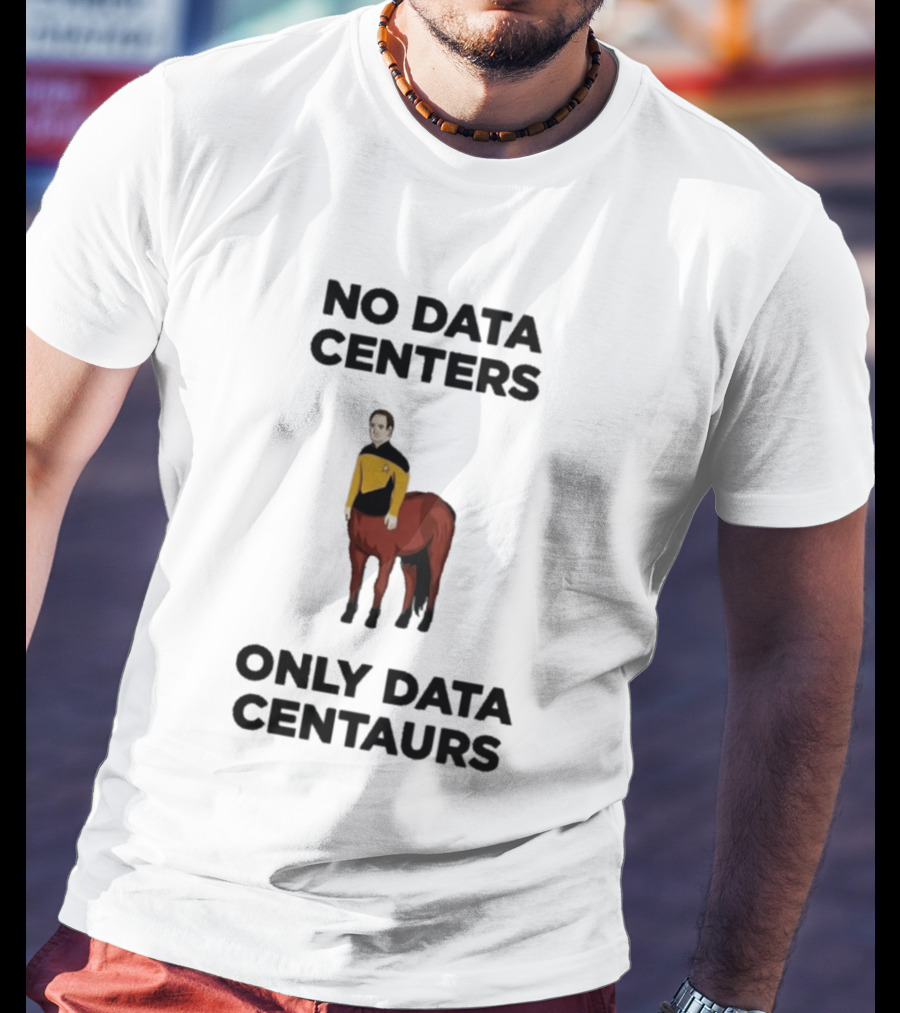 Star Trek The Next Generation Data Centers Only Data Centaurs Humor T-Shirt