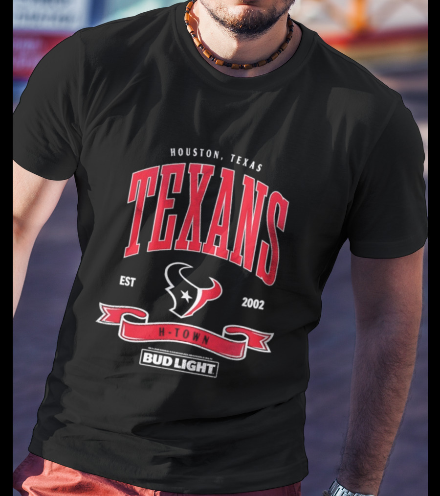 Houston Texas Texans EST 2002 Bud Light H Town T-Shirt
