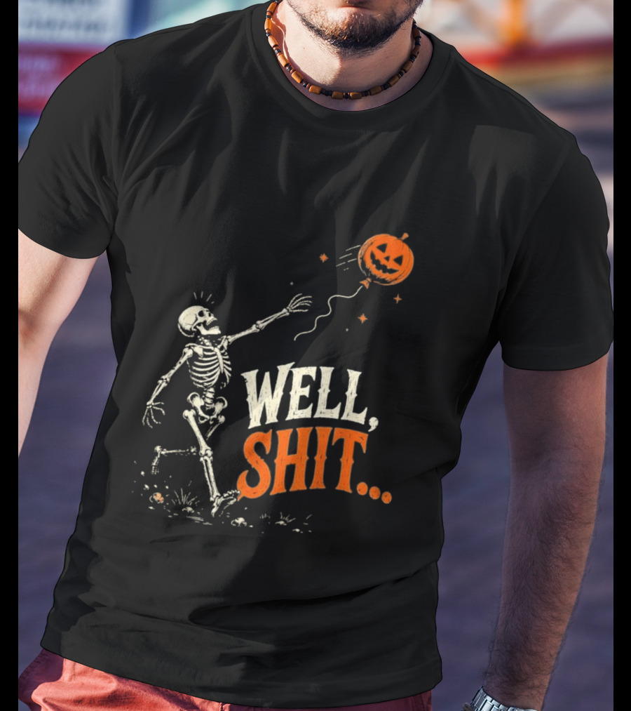 Skeleton Well Shit Lost Pumpkin Balloon Halloween T-Shirt